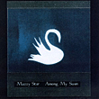 Among My Swan专辑 Mazzy Star