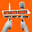 That's Not My Name专辑 The Ting Tings