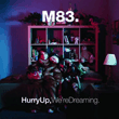 Hurry Up, We're Dreaming专辑 M83