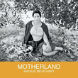Motherland专辑 Natalie Merchant